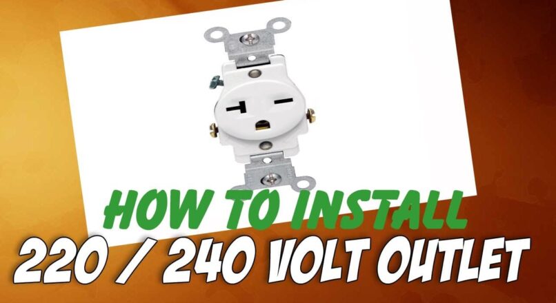 How to install a 220 Volt Outlet
