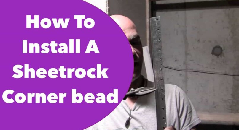 How to install corner bead on sheet rock  VIDEO