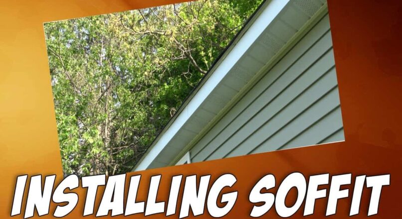 How To Install Vinyl Soffit