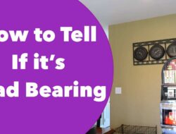 How to Tell if it’s a Load Bearing Wall or Not